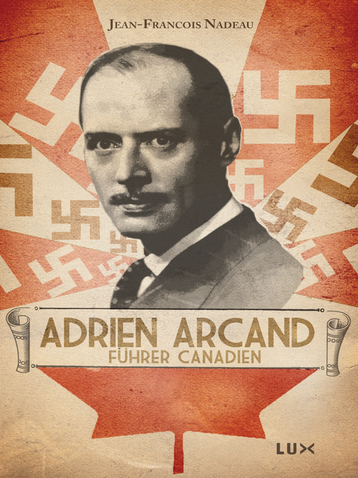 Cover image for Adrien Arcand, fürher canadien